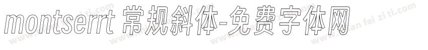 montserrt 常规斜体字体转换